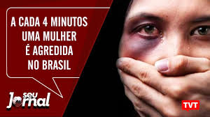 Uma mulher é agredida a cada 4 minutos no Brasil