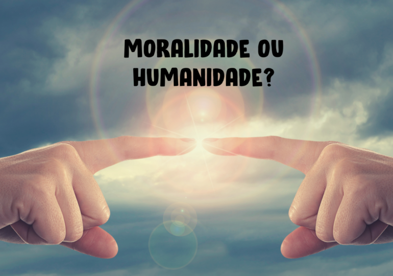 André Soares: Moralidade ou Humanidade